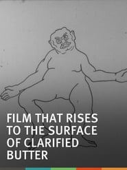 The Film That Rises to the Surface of Clarified Butter' Poster