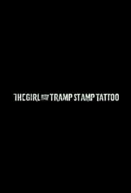 The Girl with the Tramp Stamp Tattoo' Poster
