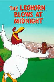 The Leghorn Blows at Midnight' Poster