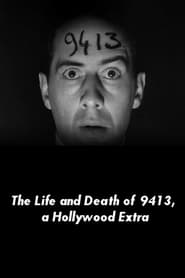 The Life and Death of 9413 a Hollywood Extra' Poster