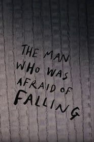 The Man Who Was Afraid of Falling' Poster