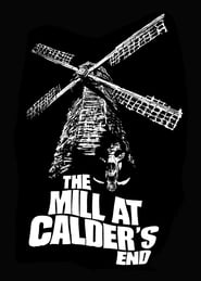 The Mill at Calders End' Poster