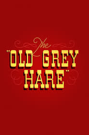 The Old Grey Hare' Poster