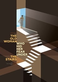 The Old Woman Who Hid Her Fear Under the Stairs' Poster