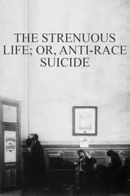The Strenuous Life or AntiRace Suicide' Poster