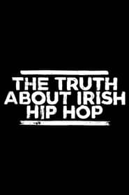 The Truth About Irish Hip Hop' Poster