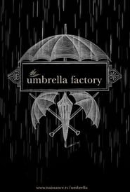 The Umbrella Factory' Poster