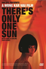 Theres Only One Sun' Poster
