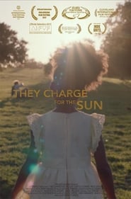 They Charge for the Sun' Poster