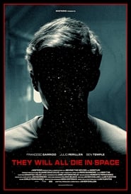They Will All Die in Space' Poster