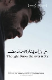 Though I Know the River Is Dry' Poster
