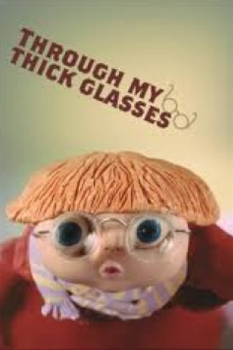 Through My Thick Glasses Poster