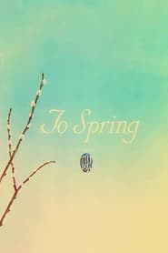 To Spring' Poster