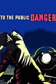 To the Public Danger' Poster