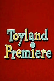 Toyland Premiere' Poster