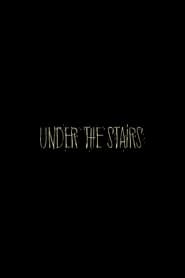 Under the Stairs' Poster