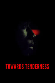Towards Tenderness' Poster