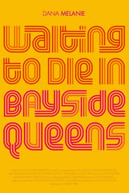 Waiting to Die in Bayside Queens' Poster