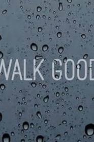 Walk Good' Poster