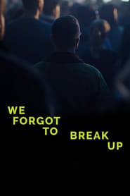 We Forgot to Break Up' Poster