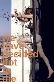 We Have Decided Not to Die' Poster