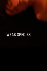 Weak Species' Poster