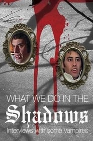 Streaming sources forWhat We Do in the Shadows Interviews with Some Vampires