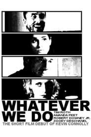 Whatever We Do' Poster