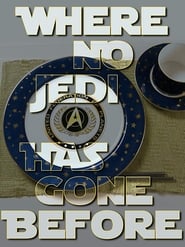 Where No Jedi Has Gone Before' Poster