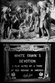 White Fawns Devotion A Play Acted by a Tribe of Red Indians in America' Poster