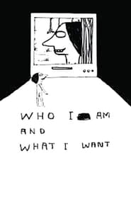 Who I Am and What I Want' Poster