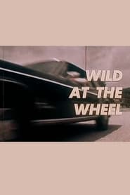 Wild at the Wheel' Poster