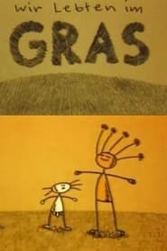 We Lived in Grass' Poster