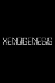 Xenogenesis' Poster
