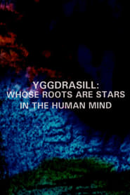 Yggdrasill Whose Roots Are Stars in the Human Mind' Poster
