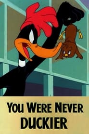 You Were Never Duckier' Poster