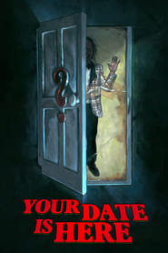Your Date Is Here' Poster
