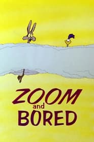 Zoom and Bored' Poster