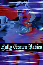 Fully Grown Babies' Poster