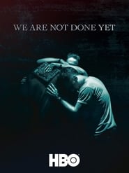 We Are Not Done Yet' Poster
