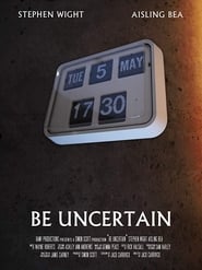 Be Uncertain' Poster