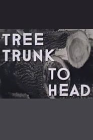 Tree Trunk to Head' Poster
