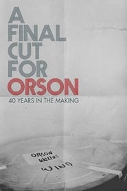 A Final Cut for Orson 40 Years in the Making' Poster