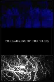 The Sadness of the Trees' Poster