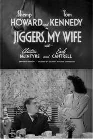 Jiggers My Wife' Poster