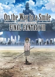 On the Way to a Smile  Episode Denzel Final Fantasy VII' Poster