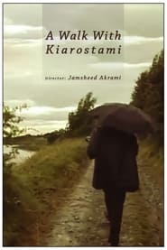 A Walk with Kiarostami' Poster