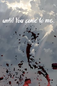 Until You Come to Me' Poster
