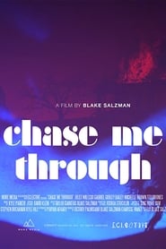 Chase Me Through' Poster