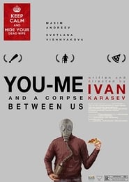 You me and a corpse between us' Poster